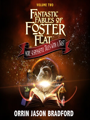 cover image of Fantastic Fables of Foster Flat, Volume Two